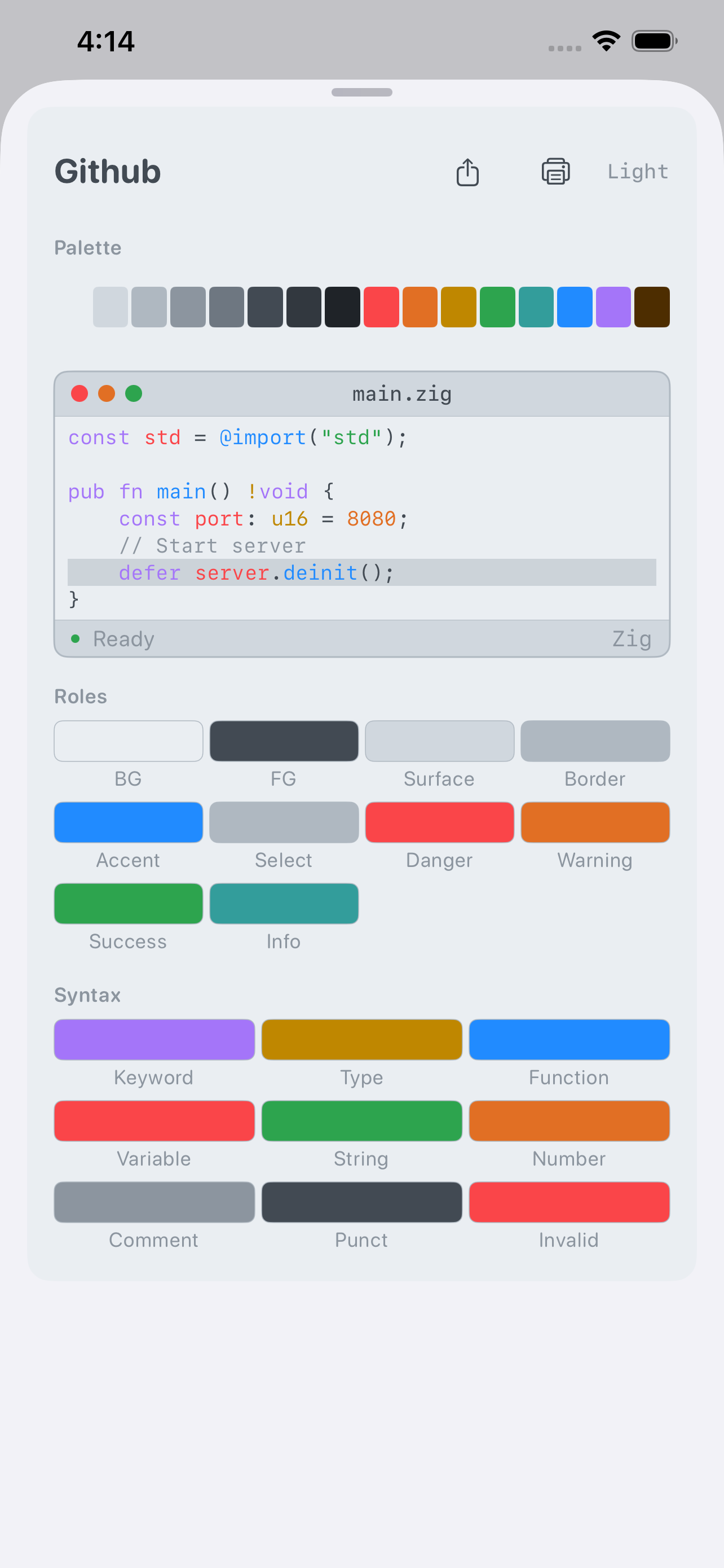 A generated theme on iPhone &mdash; the Github palette across sixteen swatches, a syntax-highlighted main.zig preview rendered in it, and the roles it assigns broken out as BG, FG, Surface, Border, Accent, Select, Danger, Warning, Success and Info, then Keyword, Type, Function, Variable, String, Number, Comment, Punct and Invalid