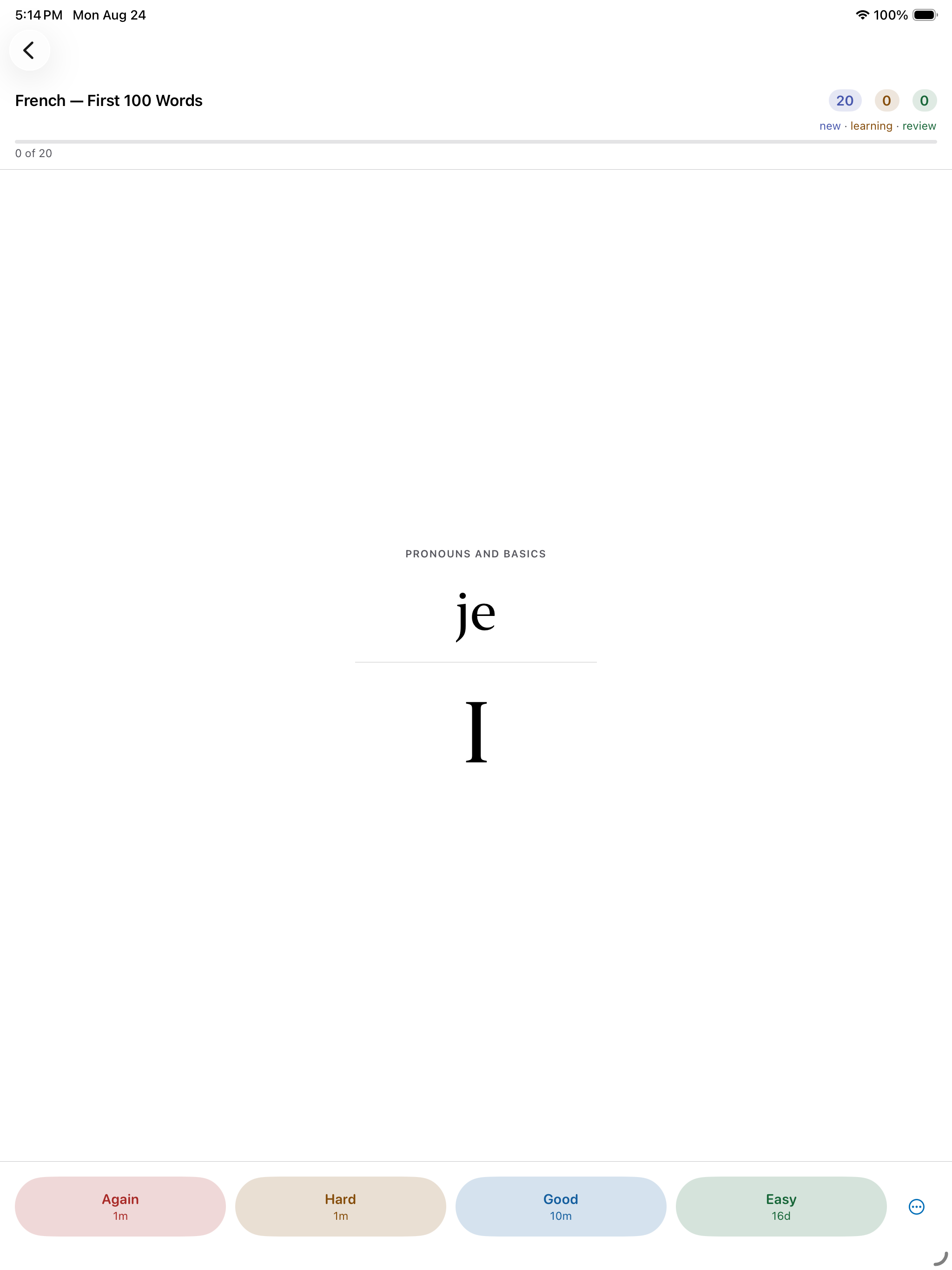 A card answered on iPad &mdash; &lsquo;je&rsquo; above a rule with &lsquo;I&rsquo; below it, and the four grading buttons along the bottom carrying the interval each would set: Again in 1 minute, Hard in 1 minute, Good in 10 minutes, Easy in 16 days