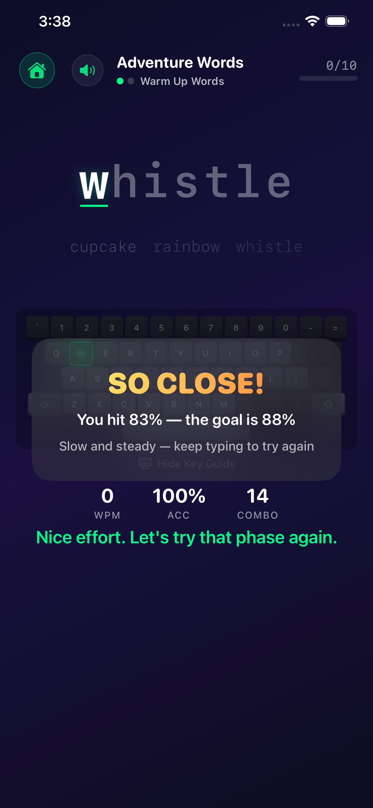 A drill on iPhone &mdash; the word &lsquo;whistle&rsquo; set in a large monospace face with the letter typed so far underlined in green and cupcake, rainbow and whistle queued below, over an on-screen keyboard guide, and a result card reading &lsquo;SO CLOSE! You hit 83% &mdash; the goal is 88%&rsquo; with 0 WPM, 100% accuracy and a 14 combo, and the encouragement &lsquo;Nice effort. Let&rsquo;s try that phase again.&rsquo;